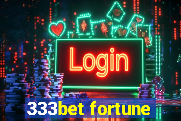 333bet fortune