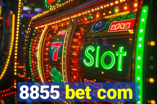 8855 bet com