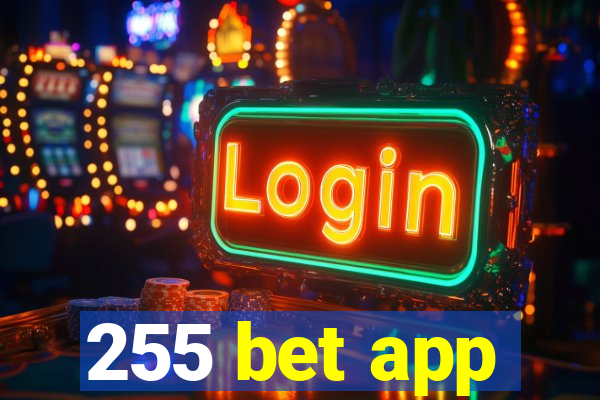 255 bet app