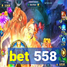 bet 558