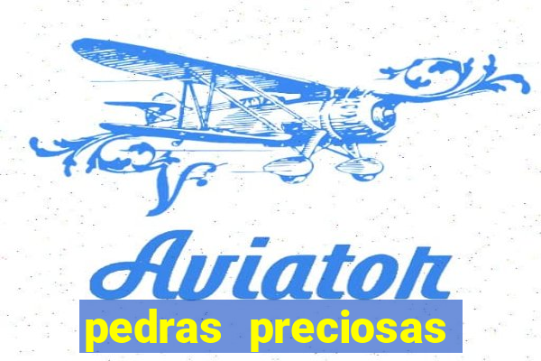 pedras preciosas racha cuca