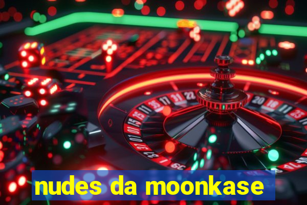 nudes da moonkase
