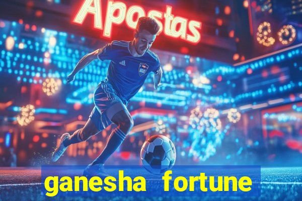 ganesha fortune minutos pagantes