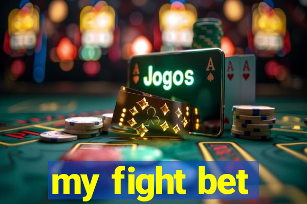 my fight bet