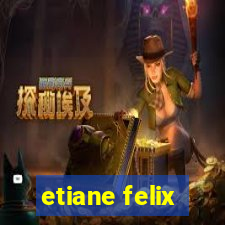 etiane felix