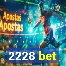 2228 bet