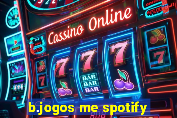 b.jogos me spotify