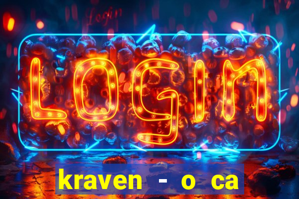kraven - o ca ador filme completo dublado topflix