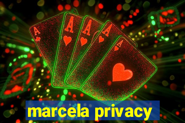 marcela privacy