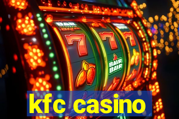 kfc casino