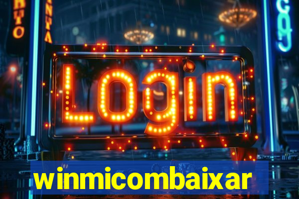 winmicombaixar