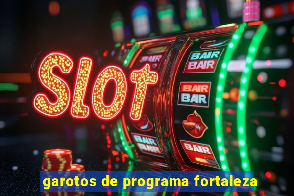 garotos de programa fortaleza