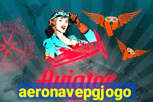 aeronavepgjogo