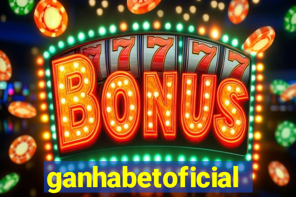 ganhabetoficial