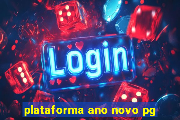 plataforma ano novo pg