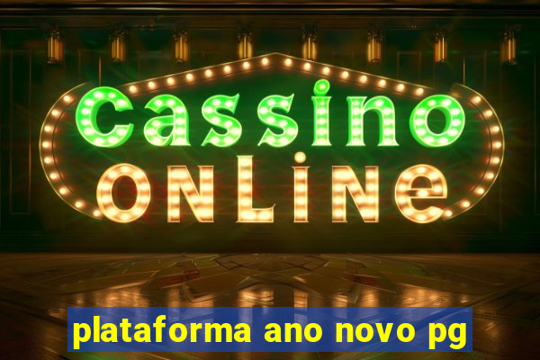 plataforma ano novo pg
