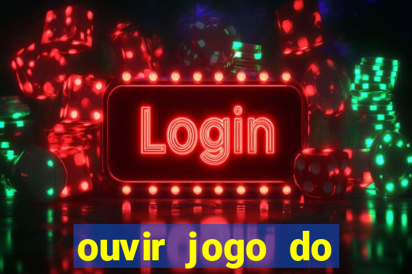 ouvir jogo do vasco ao vivo