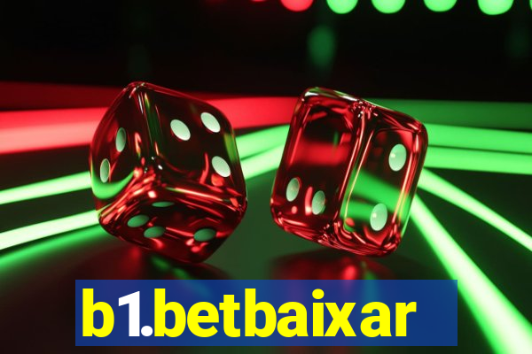 b1.betbaixar