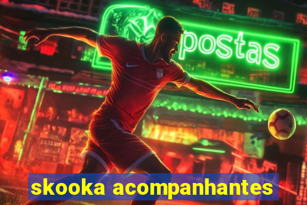 skooka acompanhantes