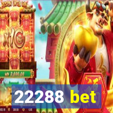 22288 bet
