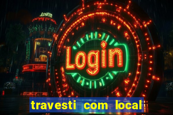 travesti com local santos sp