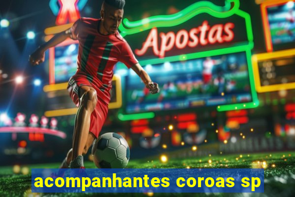 acompanhantes coroas sp