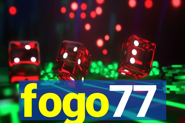 fogo77