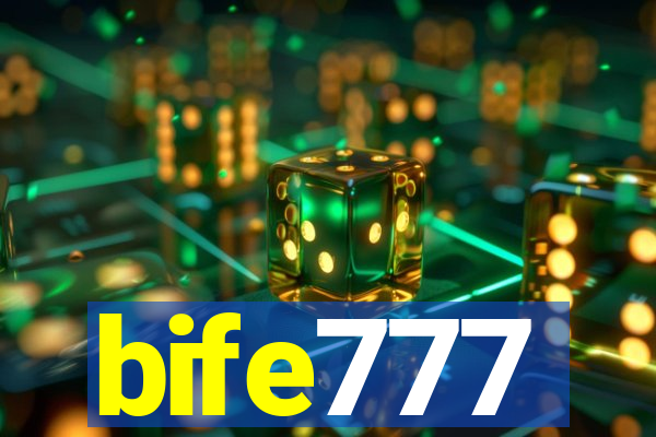 bife777