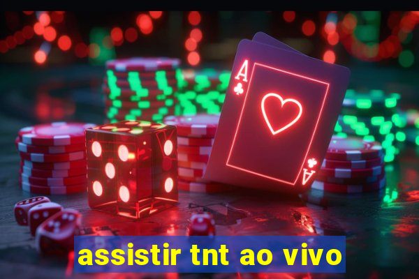 assistir tnt ao vivo