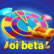 oi beta
