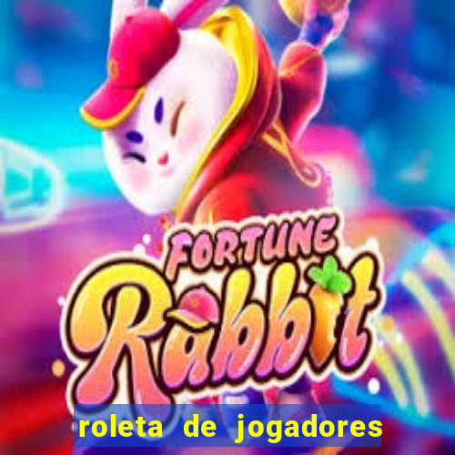 roleta de jogadores do fifa 23 roleta