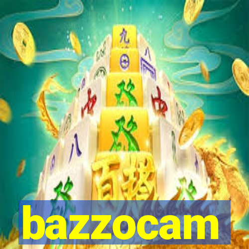 bazzocam