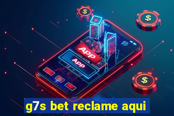 g7s bet reclame aqui