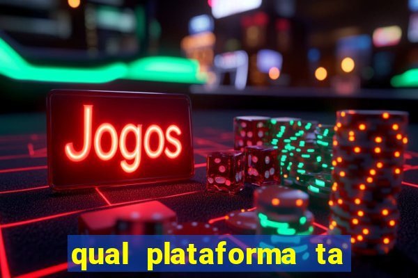 qual plataforma ta pagando mais