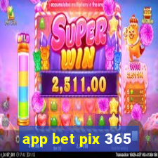 app bet pix 365