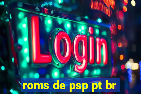 roms de psp pt br