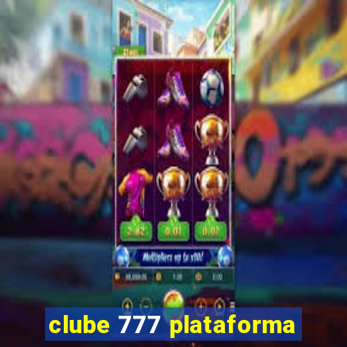 clube 777 plataforma
