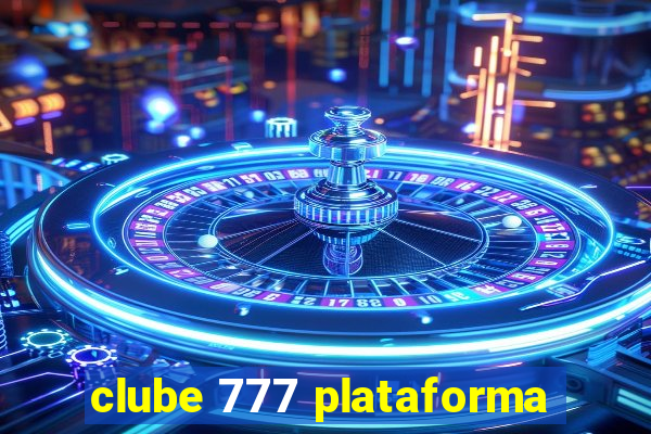 clube 777 plataforma