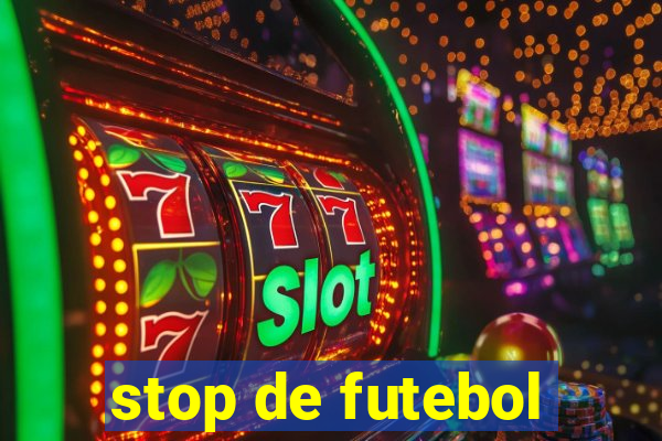 stop de futebol