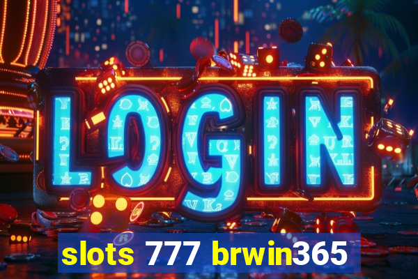slots 777 brwin365