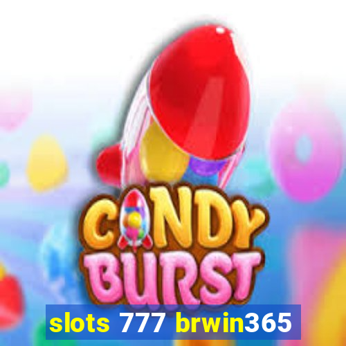 slots 777 brwin365