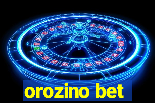 orozino bet