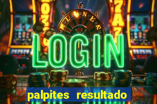 palpites resultado correto jogos de hoje