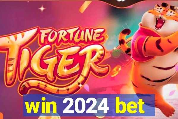 win 2024 bet