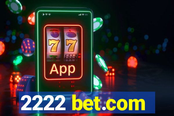 2222 bet.com