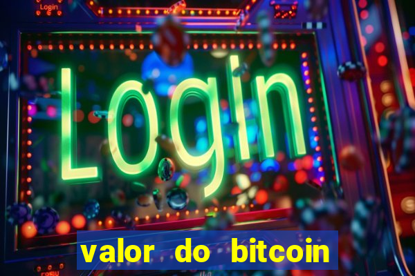 valor do bitcoin em 2020