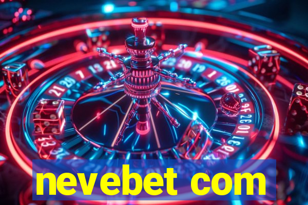 nevebet com