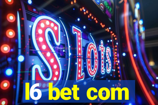 l6 bet com