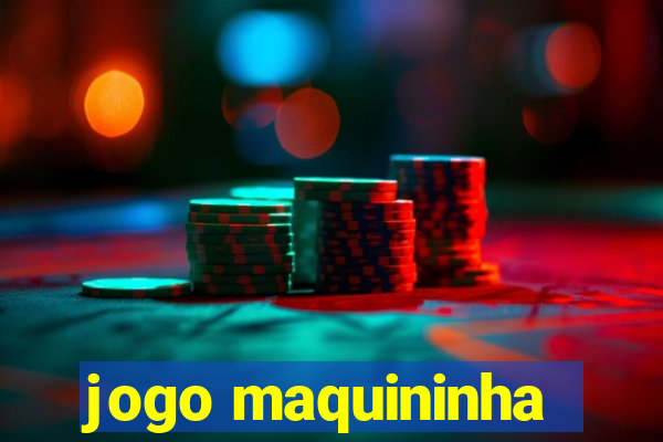 jogo maquininha