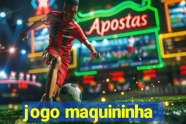 jogo maquininha